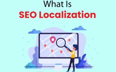 What Is SEO Localization? Achieving Global Online Visibility