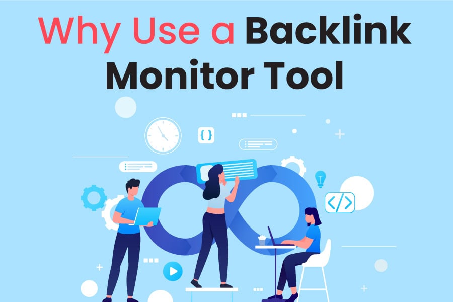 Why Use a Backlink Monitor Tool